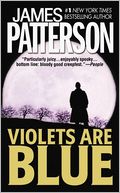 Violets Are Blue (Alex Cross Series #7) by James Patterson: Book Cover