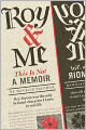 Roy and Me: A Memoir and Then Some