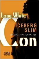 Long White Con: The Biggest Score of His Life