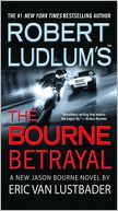 Robert Ludlum's The Bourne Betrayal (Bourne Series #5)