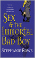 Sex and the Immortal Bad Boy (Immortally Sexy Series #4)