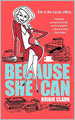 Because She Can