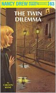 The Twin Dilemma (Nancy Drew Series #63)