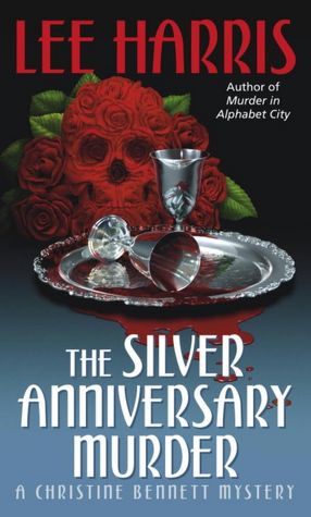 The Silver Anniversary Murder (A Christine Bennett Mystery)