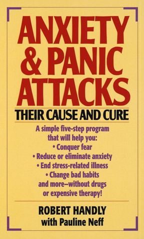Anxiety and Panic Attacks: Their Cause and Cure