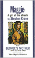 Maggie: A Girl of the Streets & George's Mother: A Tragic Tale of the Bowery