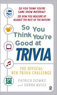 download So You Think You're Good at Trvia book