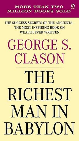 The Richest Man in Babylon: The Success Secrets of the Ancients