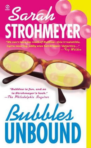 Bubbles Unbound (Bubbles Yablonsky Series #1)