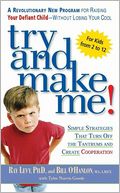 download Try and Make Me! : Simple Strategies That Turn off the Tantrums and Create Cooperation book