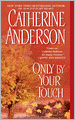 Only by Your Touch