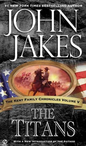 The Titans: The Kent Family Chronicles Volume V