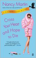 Cross Your Heart and Hope to Die (Blackbird Sisters Series #4)