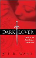 Dark Lover (Black Dagger Brotherhood Series #1)