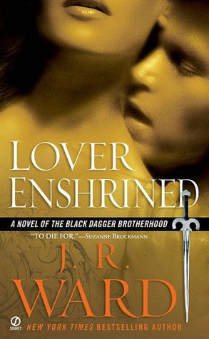 Lover Enshrined (Black Dagger Brotherhood Series #6)