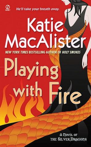Playing with Fire (Silver Dragons Series #1)