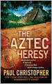 The Aztec Heresy