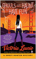 Ghouls Just Haunt to Have Fun (Ghost Hunter Mystery Series #3)