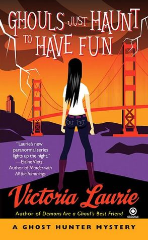 Ghouls Just Haunt to Have Fun (Ghost Hunter Mystery Series #3)