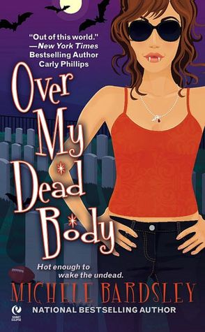 Over My Dead Body (Broken Heart Vampires Series #5)