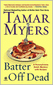 Batter Off Dead (Pennsylvania Dutch Mystery Series #17)