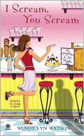 I Scream, You Scream (Mystery a la Mode Series #1)