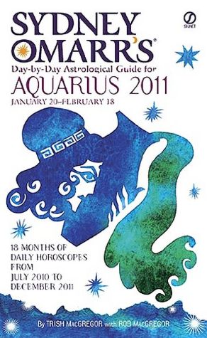 Sydney Omarr's Day-by-Day Astrological Guide for the Year 2011: Aquarius