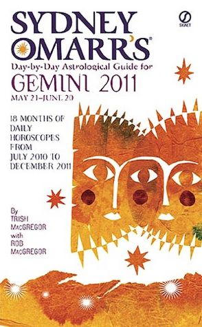 Sydney Omarr's Day-by-Day Astrological Guide for the Year 2011: Gemini