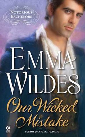 Our Wicked Mistake (Notorious Bachelors Series #2)