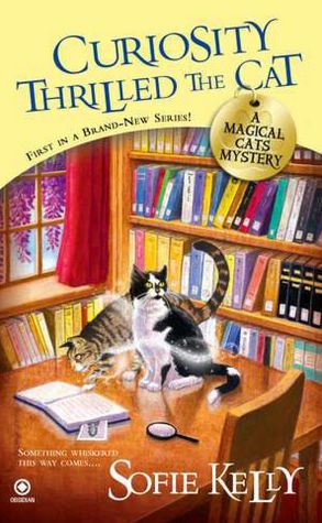 Curiosity Thrilled the Cat (Magical Cats Series #1)
