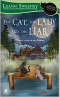 The Cat, the Lady and the Liar (Cats in Trouble Series #3)