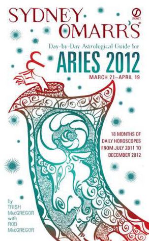 Sydney Omarr's Day-by-Day Astrological Guide for the Year 2012: Aries