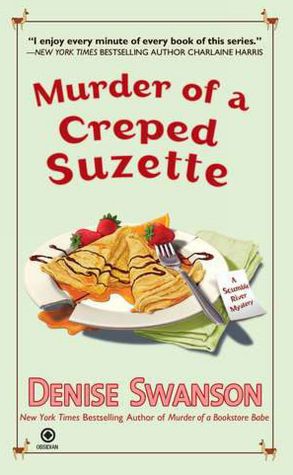 Murder of a Creped Suzette (Scumble River Series #14)