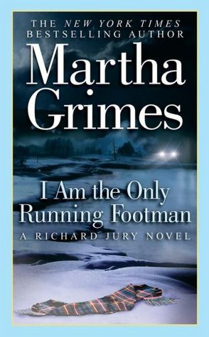 I Am the Only Running Footman (Richard Jury Series #8)