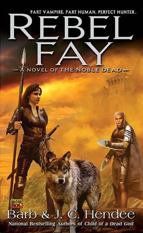 Rebel Fay (Noble Dead Series #5)