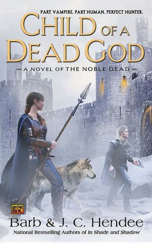 Child of a Dead God (Noble Dead Series #6)