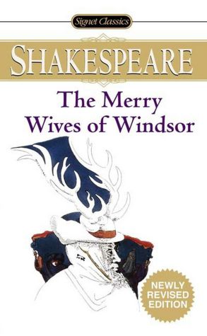 The Merry Wives of Windsor (Signet Classic Shakespeare Series)