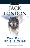 Call of the Wild and Selected Stories