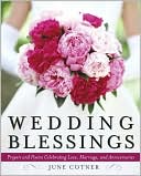 Wedding Blessings: Prayers and Poems Celebrating Love, Marriage and Anniversaries