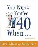 You Know You're 40 When...