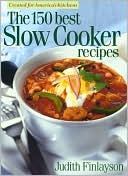 download The 150 Best Slow Cooker Recipes book