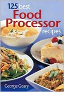 125 Best Food Processor Recipes