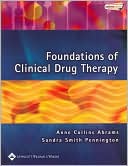Foundations of Clinical Drug Therapy/Atlas of Medication Administration, Second Editon