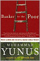 Banker to the Poor: Micro-Lending and the Battle against World Poverty