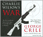 Charlie Wilson's War: The Extraordinary Story of the Largest Covert Operation in History