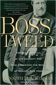 Boss Tweed by Kenneth D.