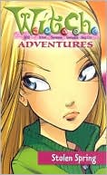 Stolen Spring (W.I.T.C.H. Series #3)