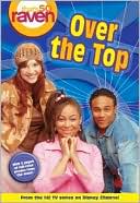That's so Raven: Over the Top - Book #14: Junior Novel