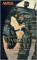 The Darksteel Eye (Mirrodin Cycle, Book II)