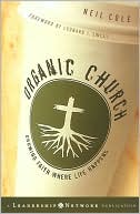 Organic Church: Growing Faith Where Life Happens